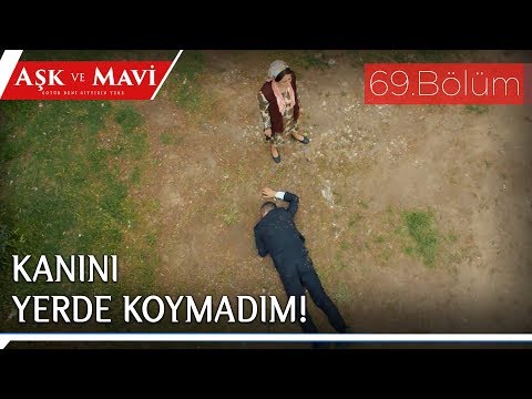 Aşk ve Mavi 69.Bölüm - Hasibe'nin en acı intikamı!