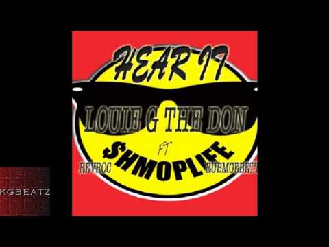 Louie G The Don ft. RevRoc, RubMoeBetta - Hear It [New 2014]