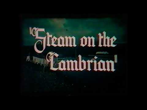 Steam On The Cambrian - Bill Cross - Vintage 16mm Footage