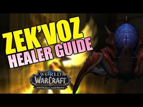 Zek'voz Healer Guide - Uldir BfA Patch 8.0.1