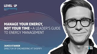 Manage Your Energy, Not Your Time - A Leader’s Guide to Energy Management