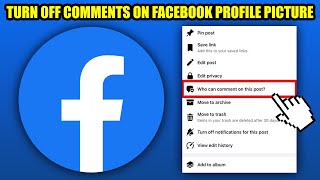 How To Turn Off Comments On Facebook Profile Picture (2024)