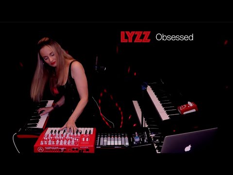 LYZZ - Obsessed - LIVE