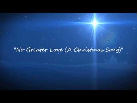No Greater Love (A Christmas Song) feat. Asiah Mehok