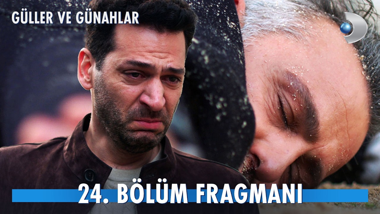 Güller ve Günahlar 24. Bölüm Fragmanı