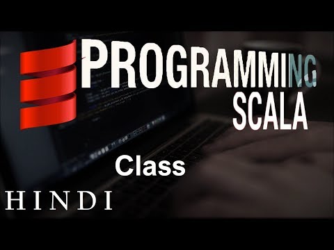 Scala Tutorial 4 Class हिन्दी