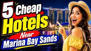 5 Cheap Hotels Near Marina Bay Sands | Singapore Budget Hotels Near Marina Bay Sands