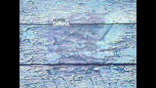 Horse - Careful (Brothers in Rythm Soundtrack mix)