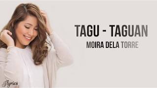 Moira Dela Torre - Tagu - Taguan ( Full lyrics)
