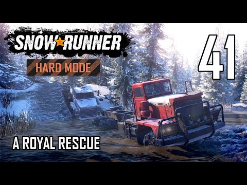 SnowRunner Hard Mode Strategic Walkthrough Ep 41 - A Royal Rescue