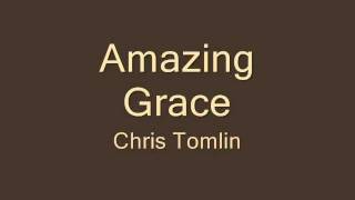 Amazing Grace - Chris Tomlin (Letra en Español)