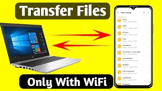 How To Transfer Files From Laptop To Android Phone Wirelessly || Phone To Laptop File Transfer