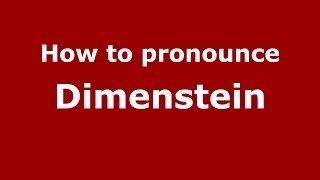 How to pronounce Dimenstein