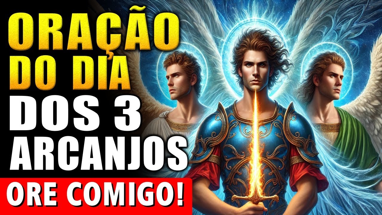São Miguel, São Rafael e São Gabriel Já Estão Agindo! Reze Comigo!