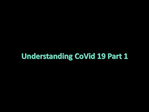 Understanding Covid19 Part 1
