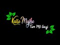 Kaise Mujhe Tum Mil Gayi Status Romantic Love Song Status Kaise Mujhe Tum Mil Gayi Whatsaap Status