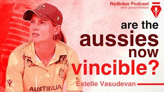 Are the Australians now vincible with Estelle Vasudevan | Red Inker Cricket Podcast | Jarrod Kimber