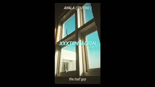 xxxtentacion - ayala (outro) | slowed + reverb