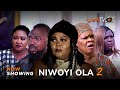 Niwoyi Ola 2 Latest Yoruba Movie 2023 Drama | Peju Ogunmola| Ireti Osayemi |Kola Ajeyemi|Funmi Ojoye