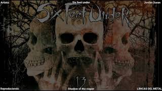 SIX FEET UNDER - SHADOW OF THE REAPER LYRICS
