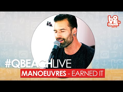 Q-Beach Live: Manoeuvres - Earned It (The Weeknd cover) (live bij Q)