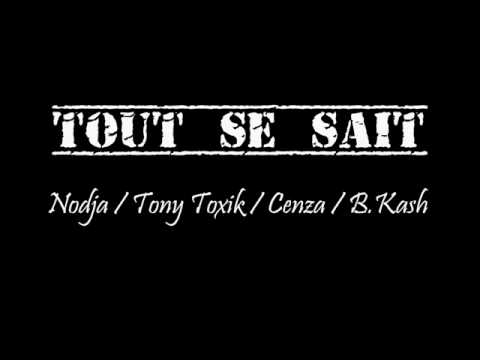 Tout se sait (Nodja, Tony Toxik, Cenza, B.Kash)