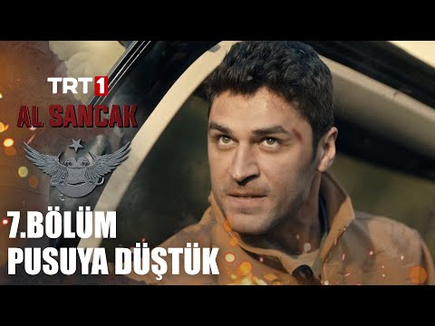 Pençe Timi Pusuya Düştü - Al Sancak 7. Bölüm