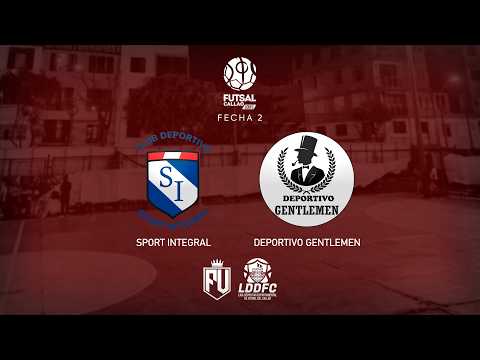 ⚽ Sport Integral - Deportivo Gentlemen | Fecha 2 - Liga de Ascenso de Futsal Callao
