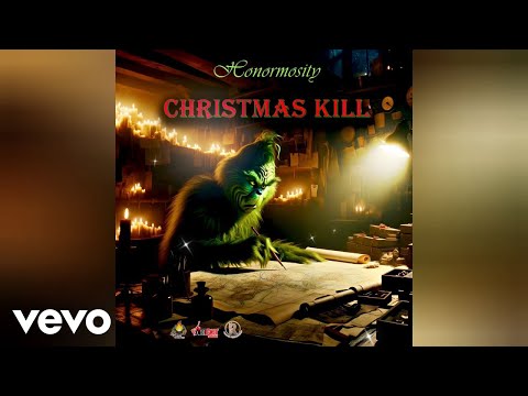 HONORMOSITY - CHRISTMAS KILL (FULLY BAD & KYODI DISS)