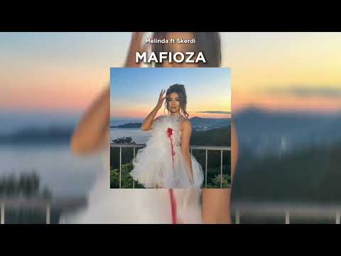 Melinda ft Skerdi - MAFIOZA (lyrics)