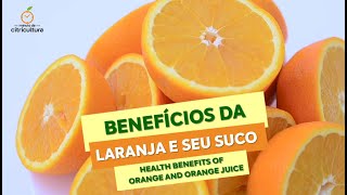 Benefícios da laranja e seu suco / Health benefits of orange and orange juice