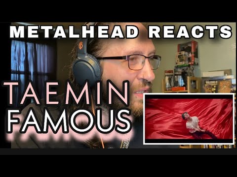 METALHEAD REACTS | TAEMIN - FAMOUS 😎😎