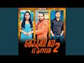 Gujjar Ko Le Jayego 2 (feat. Shubham Mahi , Sarjeet Rithojiya)