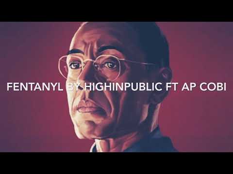 Fentanyl by HighinPublic x AP COBI