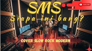 Download lagu SMS SIAPA INI BANG – COVER ROCK MODERN Version mp3