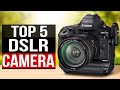 TOP 5: Best DSLR Camera 2024