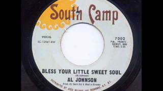 Al Johnson - Bless Your Little Sweet Soul - South Camp