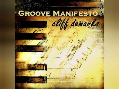 Cliff deMark - Groove Manifesto