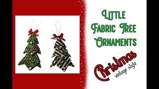 Christmas Vintage Style: Little Fabric Christmas Tree Ornaments