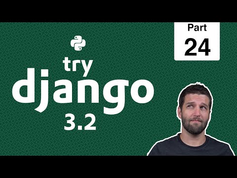 24 - Create a Login View to Authenticate Users - Python & Django 3.2 Tutorial Series thumbnail