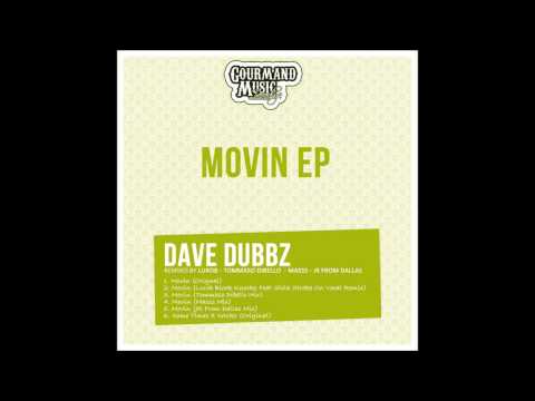 Dave Dubbz - Movin (JR From Dallas Mix)