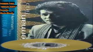Download lagu HERMAN TINO   BAHGIA SEJATI KARAOKE MINUSONE mp3