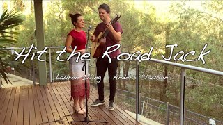 Hit the Road Jack Cover - Lauren Illing + Anders Clausen (Casey Abrams Style)