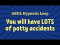 ABDL Hypnosis Potty Accident Loop