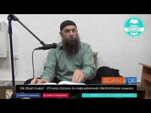 Redoslijed naklanjavanja propuštenih namaza - Dr. Zijad Ljakić