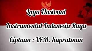 Download lagu Instrumental Indonesia Raya - Lagu Nasional mp3