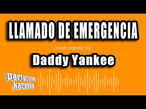 Daddy Yankee - Llamado De Emergencia (Versión Karaoke)