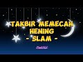 Slam - Takbir Memecah Hening (Lirik Lagu)