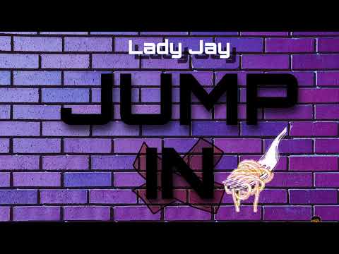 Lady Jay - Jump In FT Chloeezyy (Prod by Emagzx)