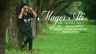 Download lagu Ochol dhutt - Mager ati (lyrik video) mp3